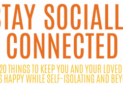 Stay Socially Connected: 20 things to keep you and your loved ones happy while self isolating and beyond preview image
