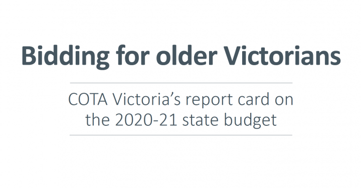 Bidding for older Victorians: COTA Victoria’s report card on the 2020-21 state budget preview image